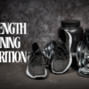 Strength Training Nutrition