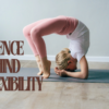 science behind flexibility