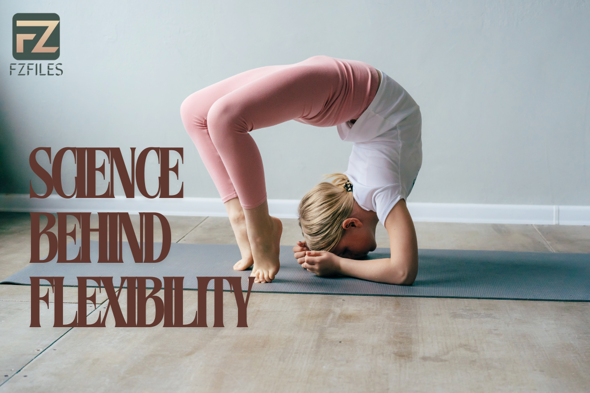 science behind flexibility